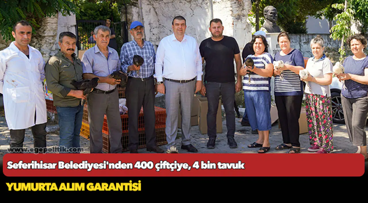 Seferihisar Belediyesi'nden 400 çiftçiye, 4 bin tavuk