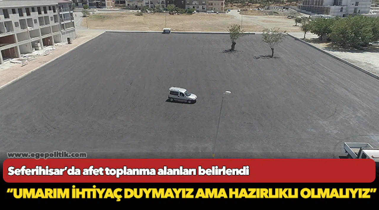 Seferihisar’da afet toplanma alanları belirlendi