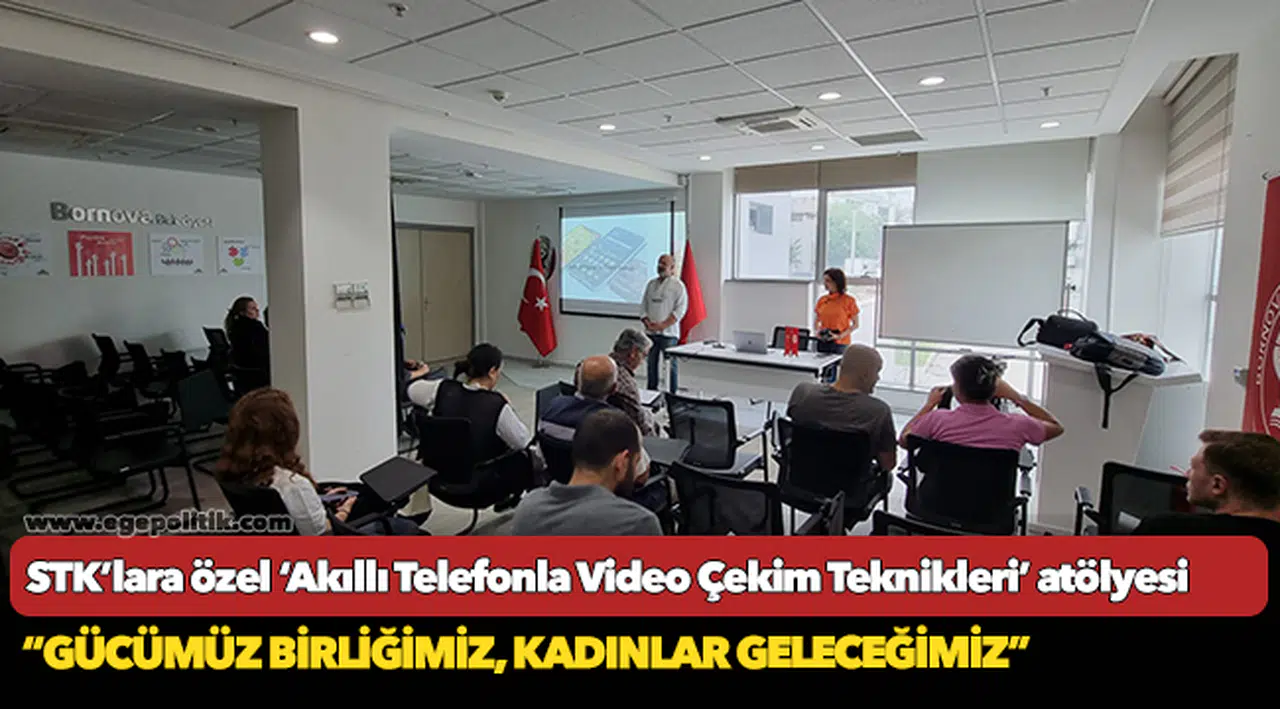 STK’lara özel ‘Akıllı Telefonla Video Çekim Teknikleri’ atölyesi