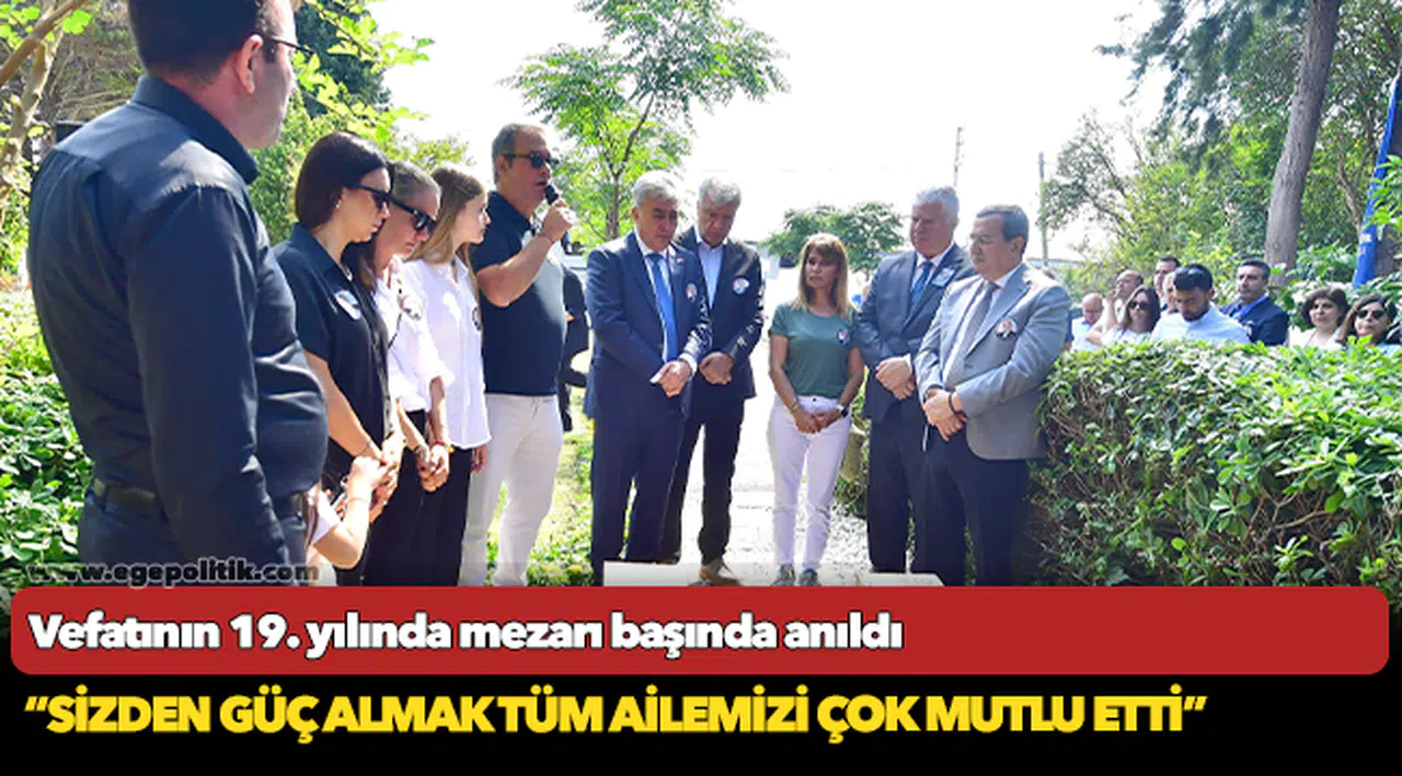 Vefatının 19. yılında mezarı başında anıldı