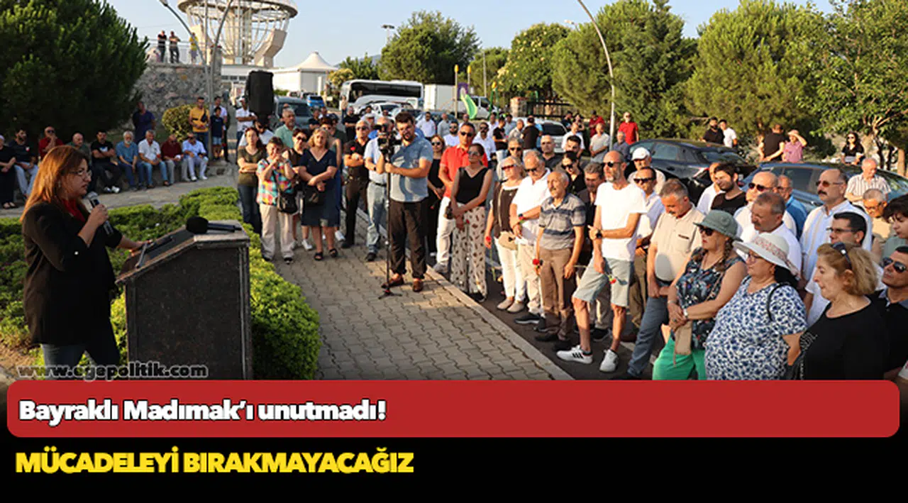 Bayraklı Madımak’ı unutmadı!