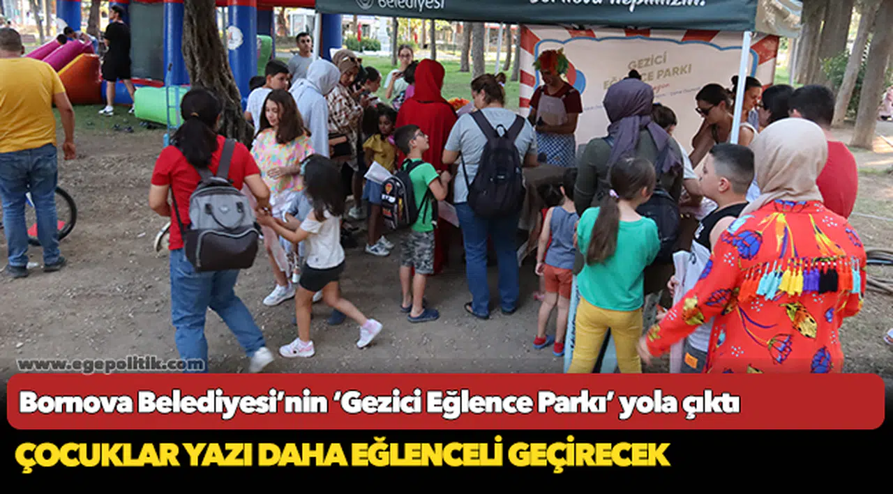 Bornova Belediyesi’nin ‘Gezici Eğlence Parkı’ yola çıktı