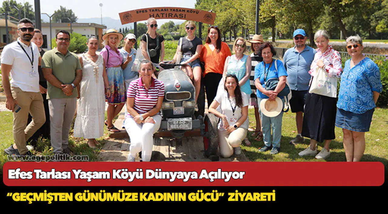 Efes Tarlası Yaşam Köyü Dünyaya Açılıyor