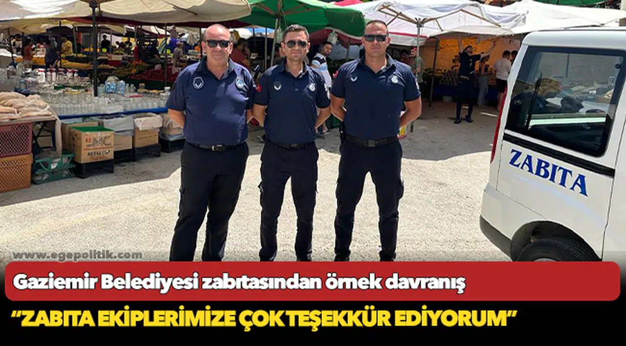 Gaziemir Belediyesi zabıtasından örnek davranış