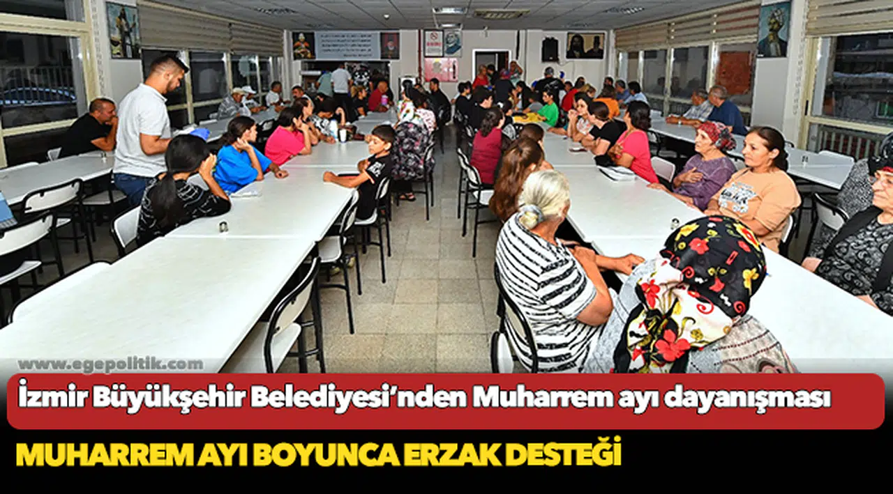 İzmir Büyükşehir Belediyesi’nden Muharrem ayı dayanışması