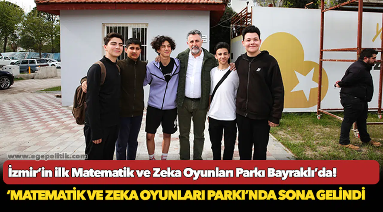 İzmir’in ilk Matematik ve Zeka Oyunları Parkı Bayraklı’da!