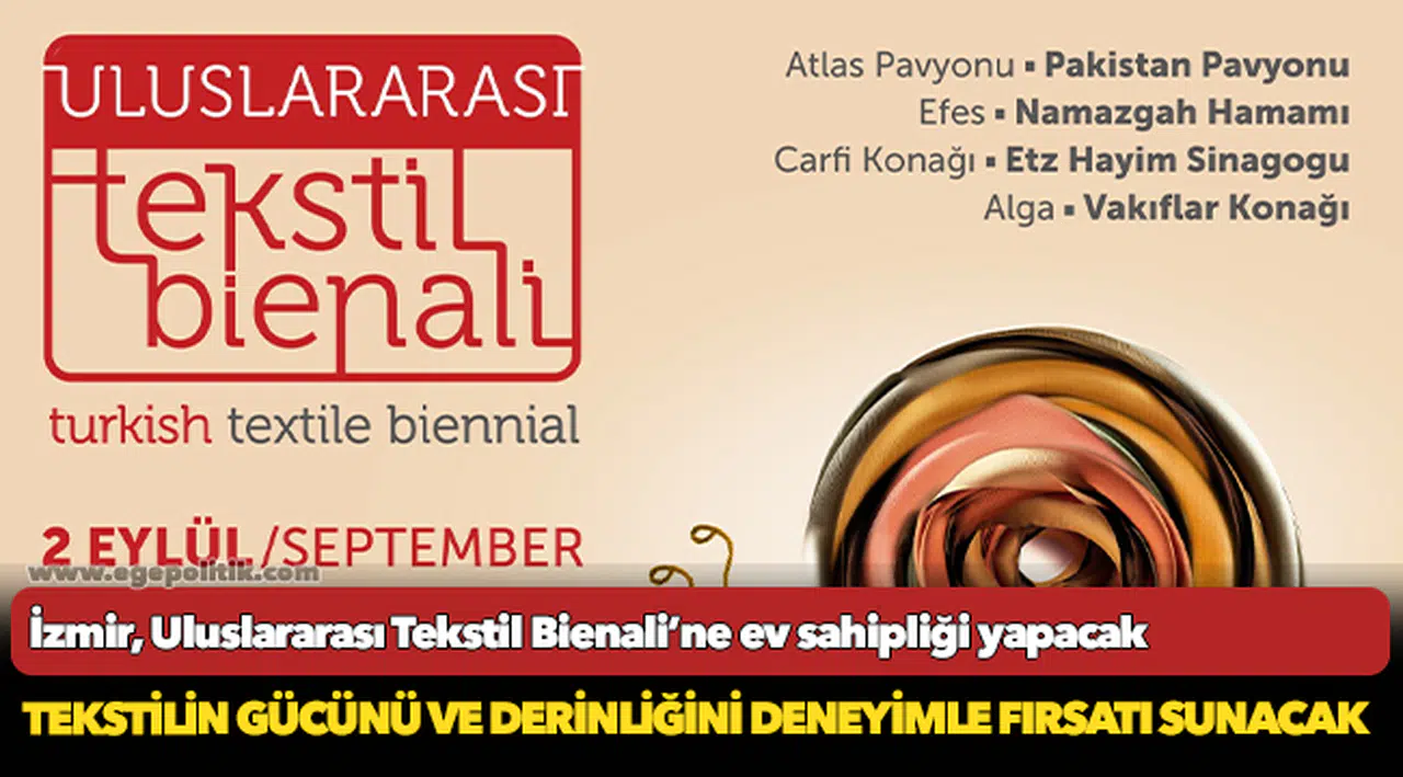 İzmir, Uluslararası Tekstil Bienali’ne ev sahipliği yapacak
