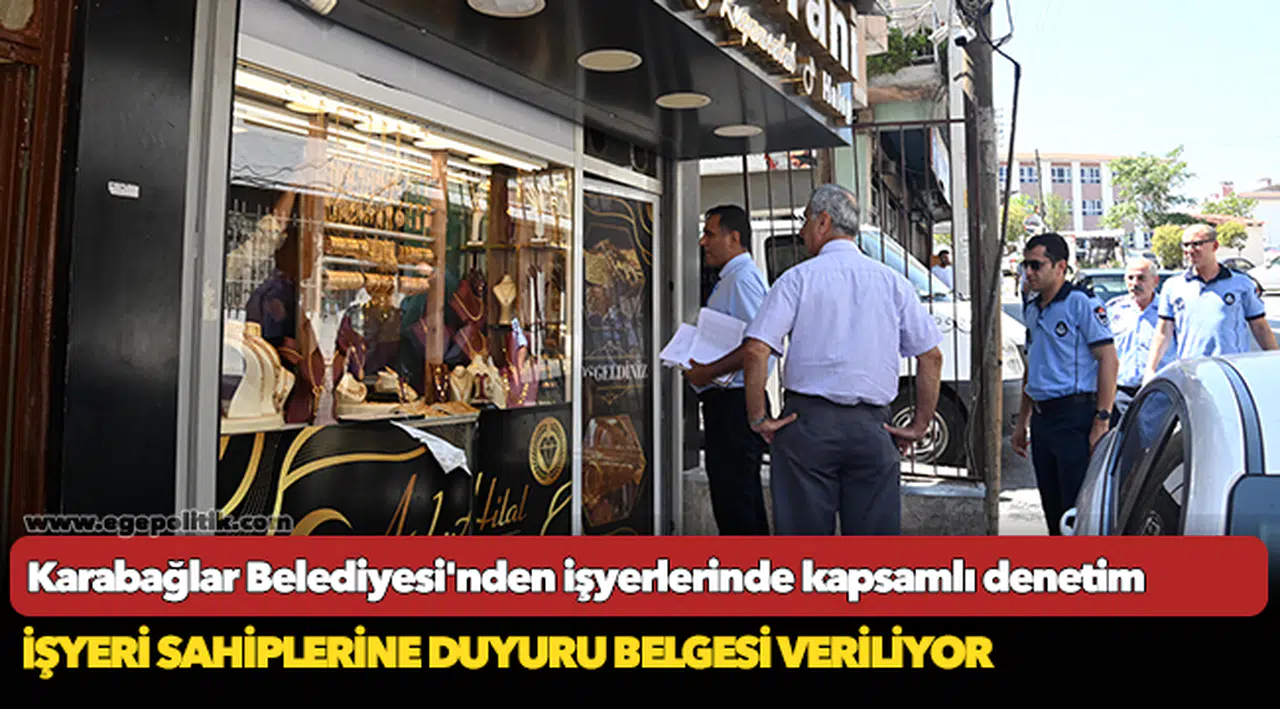 Karabağlar Belediyesi'nden işyerlerinde kapsamlı denetim