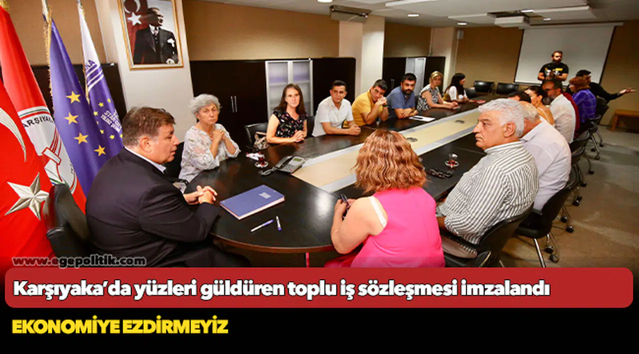 Karşıyaka’da yüzleri güldüren toplu iş sözleşmesi imzalandı