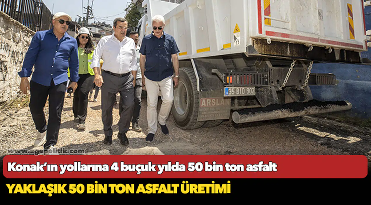 Konak’ın yollarına 4 buçuk yılda 50 bin ton asfalt