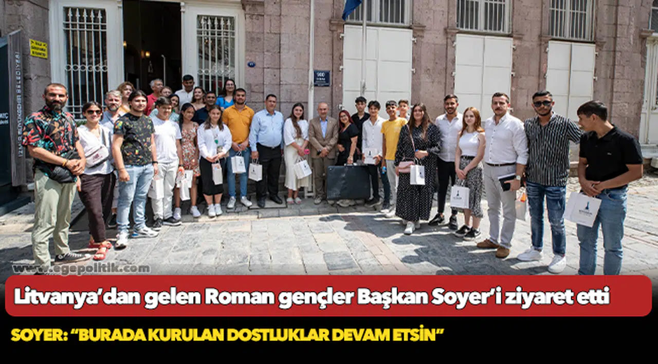 Litvanya’dan gelen Roman gençler Başkan Soyer’i ziyaret etti