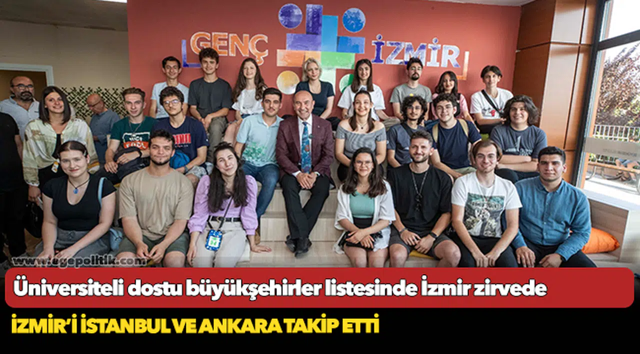 Üniversiteli dostu büyükşehirler listesinde İzmir zirvede
