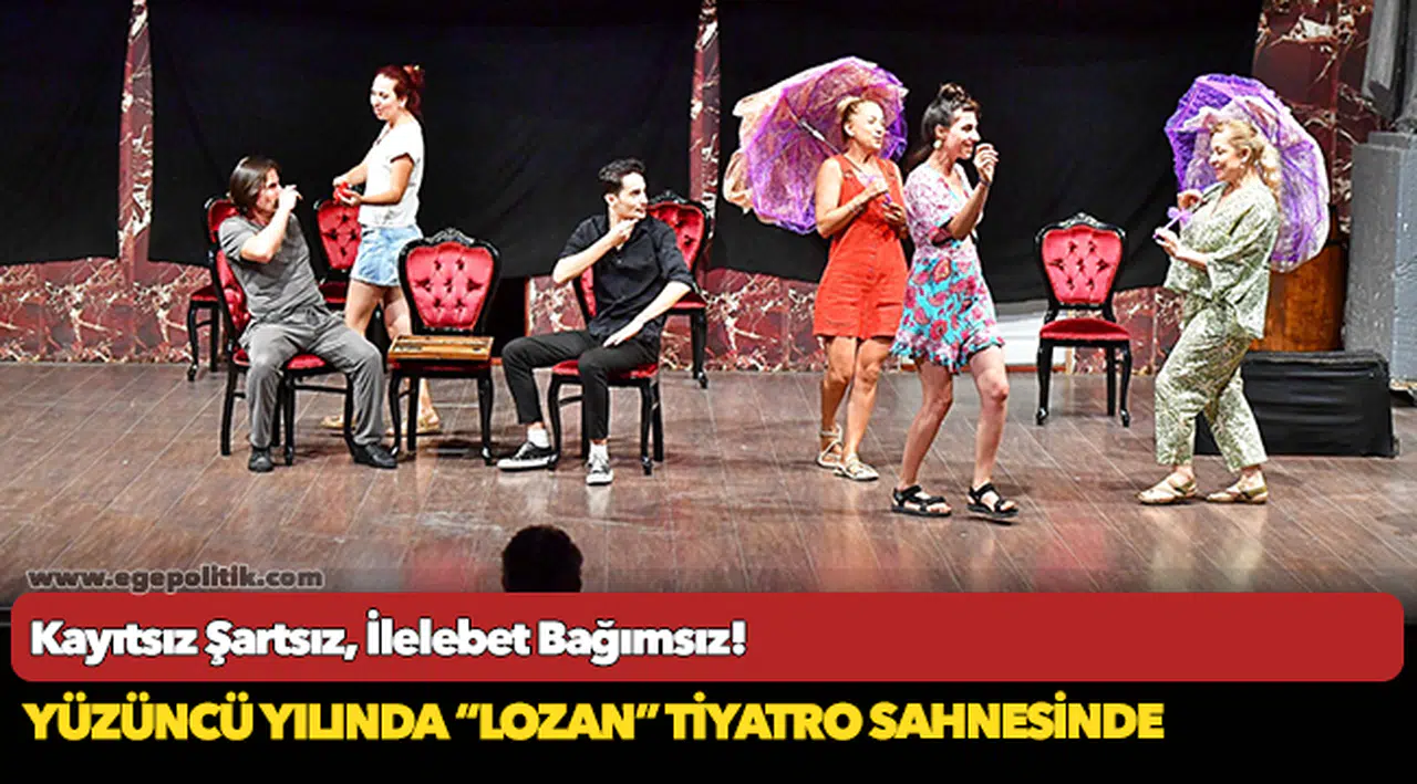 Yüzüncü yılında “Lozan” tiyatro sahnesinde