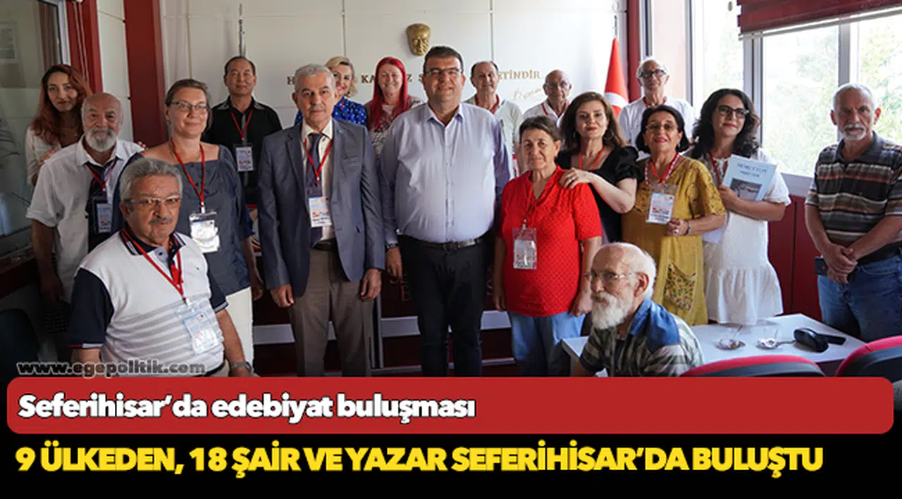 9 ülkeden, 18 şair ve yazar Seferihisar’da buluştu