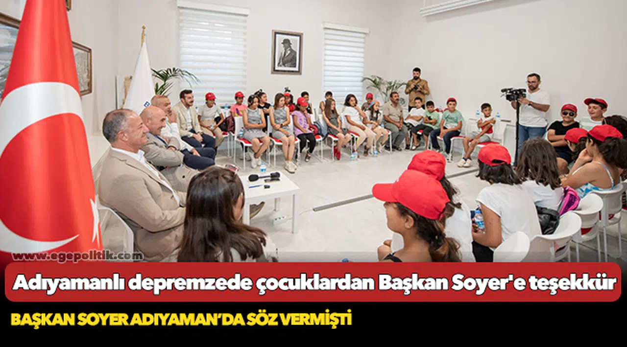Adıyamanlı depremzede çocuklardan Başkan Soyer'e teşekkür