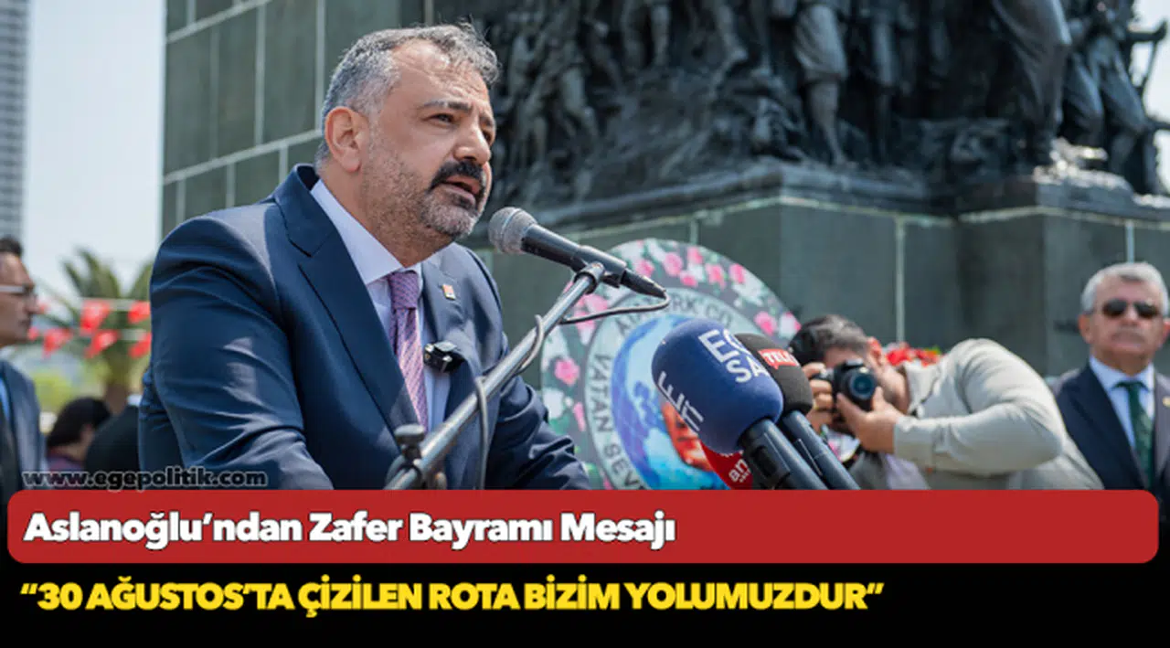 Aslanoğlu’ndan Zafer Bayramı Mesajı