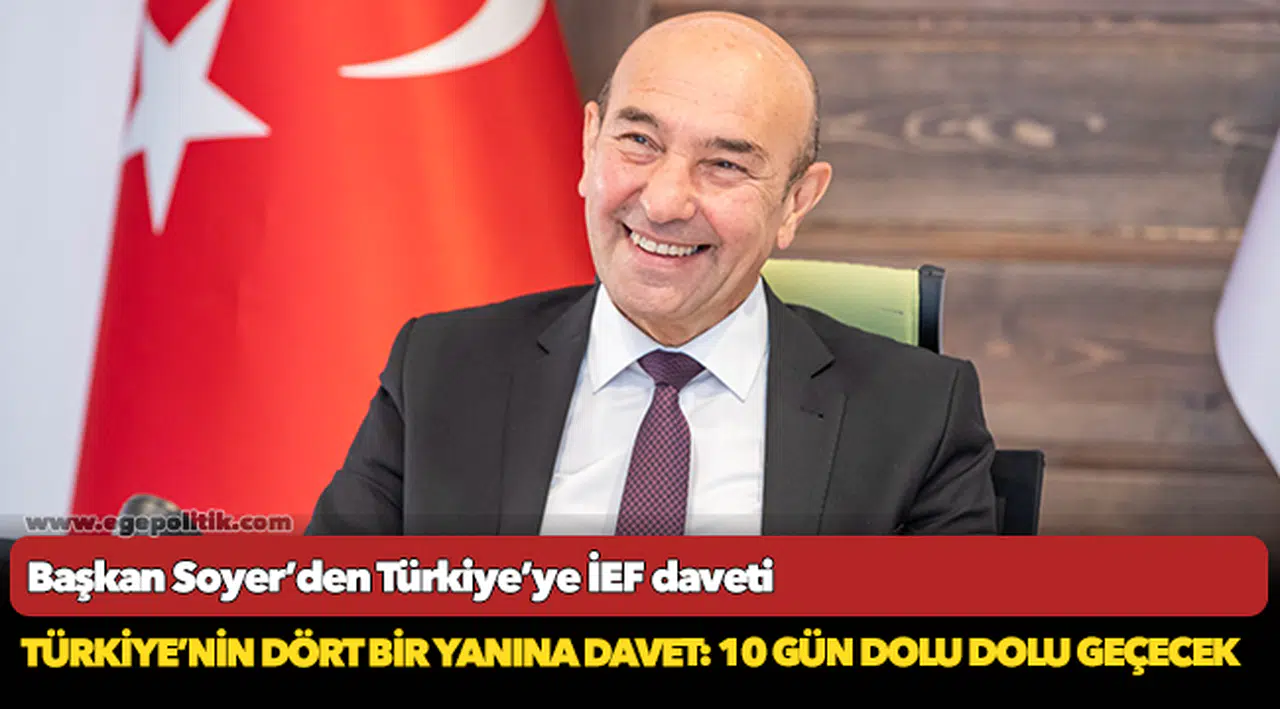 Başkan Soyer’den Türkiye’ye İEF daveti