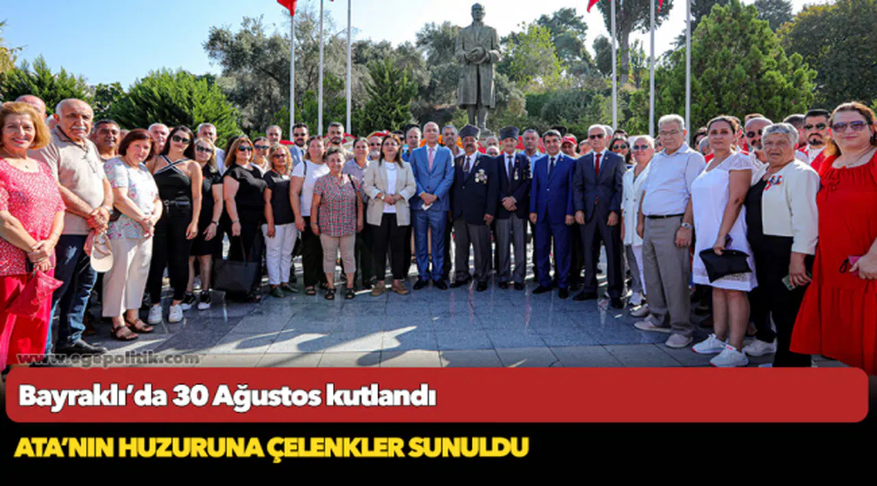 Bayraklı’da 30 Ağustos kutlandı