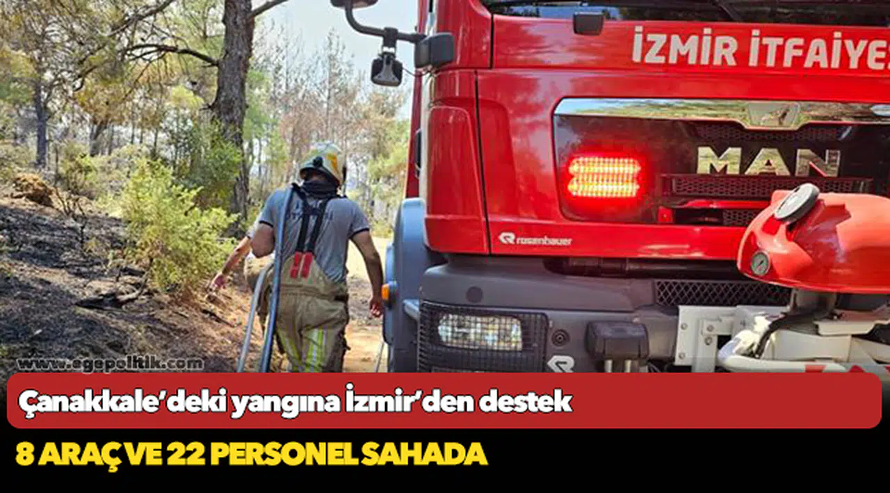 Çanakkale’deki yangına İzmir’den destek