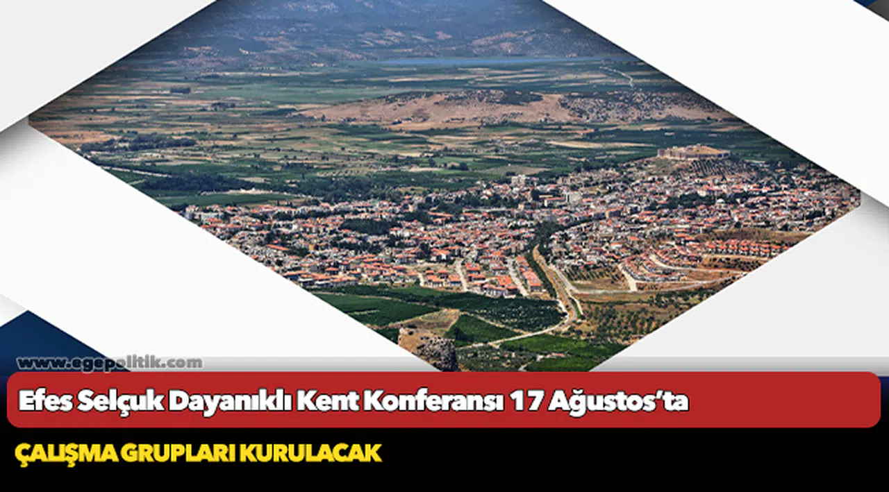 Efes Selçuk Dayanıklı Kent Konferansı 17 Ağustos’ta