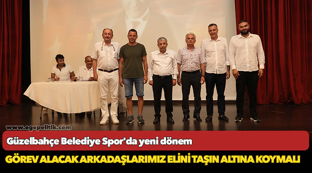 Görev alacak arkadaşlarımız elini taşın altına koymalı