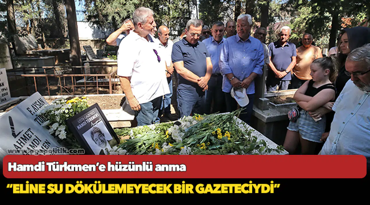 Hamdi Türkmen’e hüzünlü anma