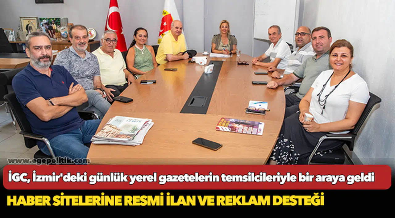 İGC, İzmir'deki günlük yerel gazetelerin temsilcileriyle bir araya geldi