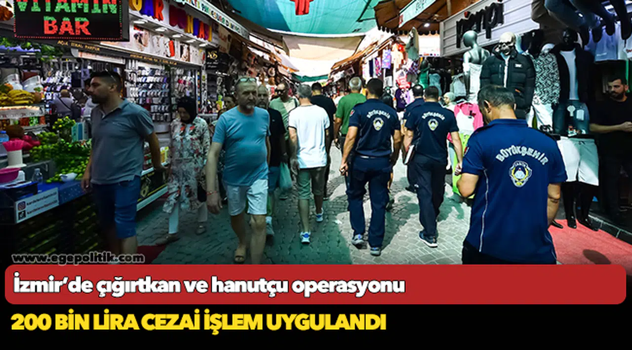 İzmir’de çığırtkan ve hanutçu operasyonu