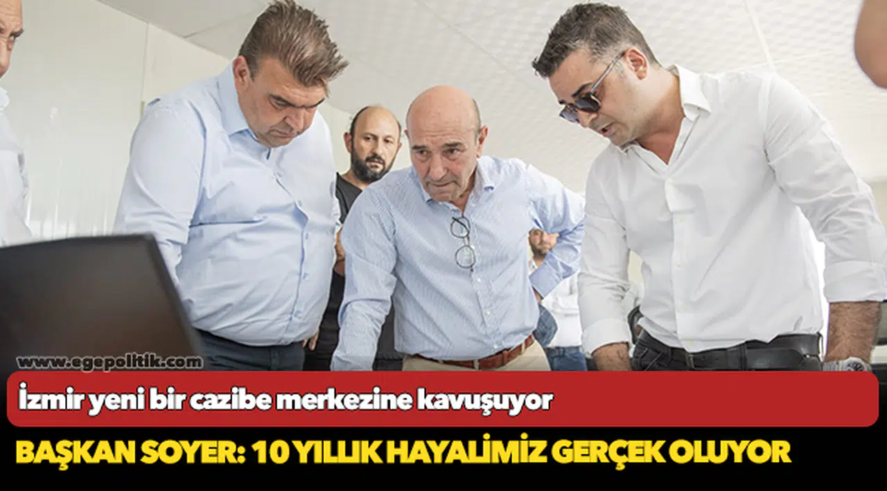 İzmir yeni bir cazibe merkezine kavuşuyor