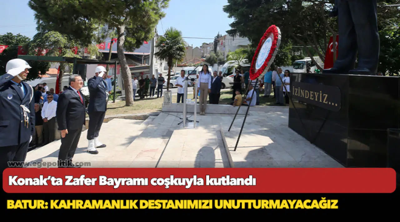 Konak’ta Zafer Bayramı coşkuyla kutlandı