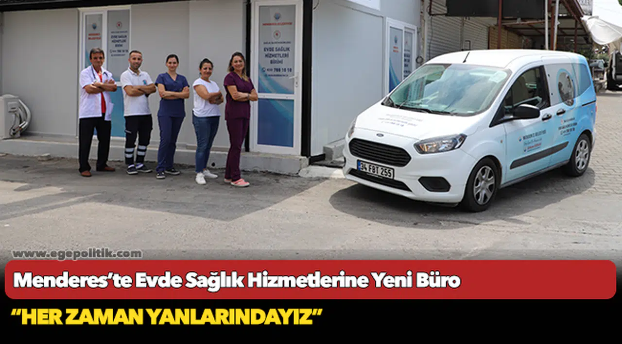 Menderes’te Evde Sağlık Hizmetlerine Yeni Büro