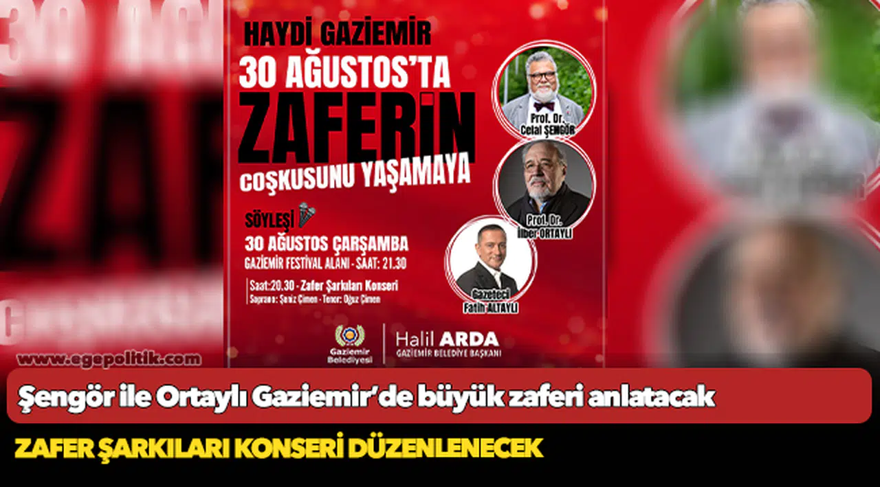 Şengör ile Ortaylı Gaziemir’de büyük zaferi anlatacak