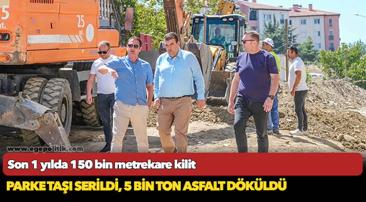 Son 1 yılda 150 bin metrekare kilit  parke taşı serildi, 5 bin ton asfalt döküldü