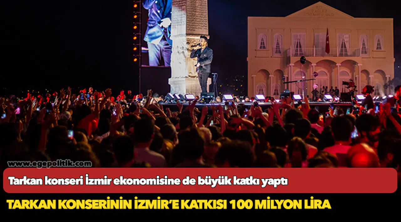 Tarihe geçen 9 Eylül 2022 Tarkan konseri İzmir ekonomisine de büyük katkı yaptı