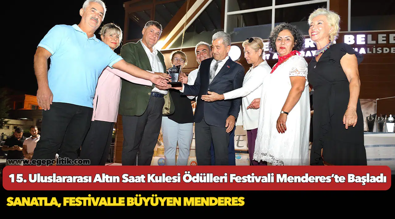 15. Uluslararası Altın Saat Kulesi Ödülleri Festivali Menderes’te Başladı