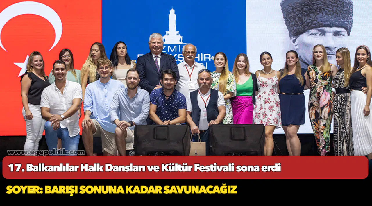 17. Balkanlılar Halk Dansları ve Kültür Festivali sona erdi