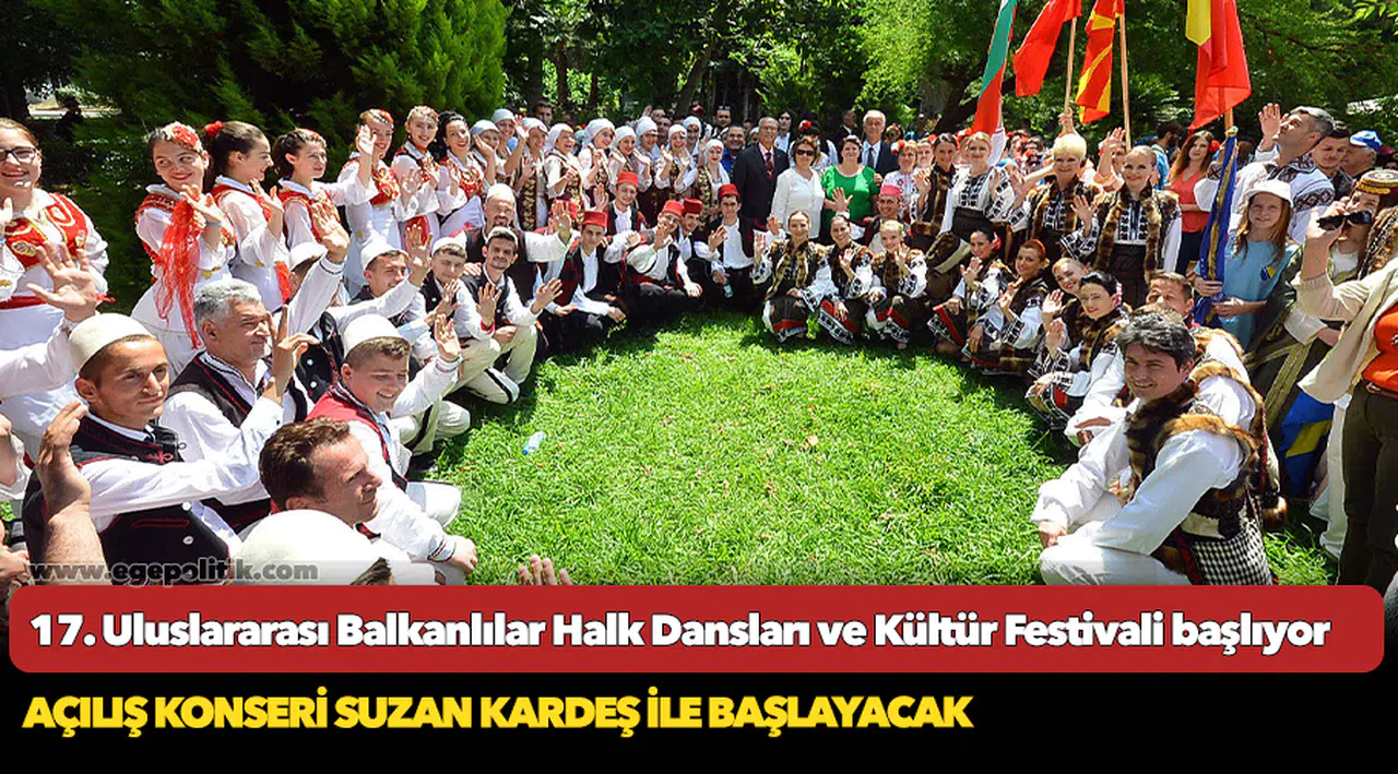 17. Uluslararası Balkanlılar Halk Dansları ve Kültür Festivali başlıyor