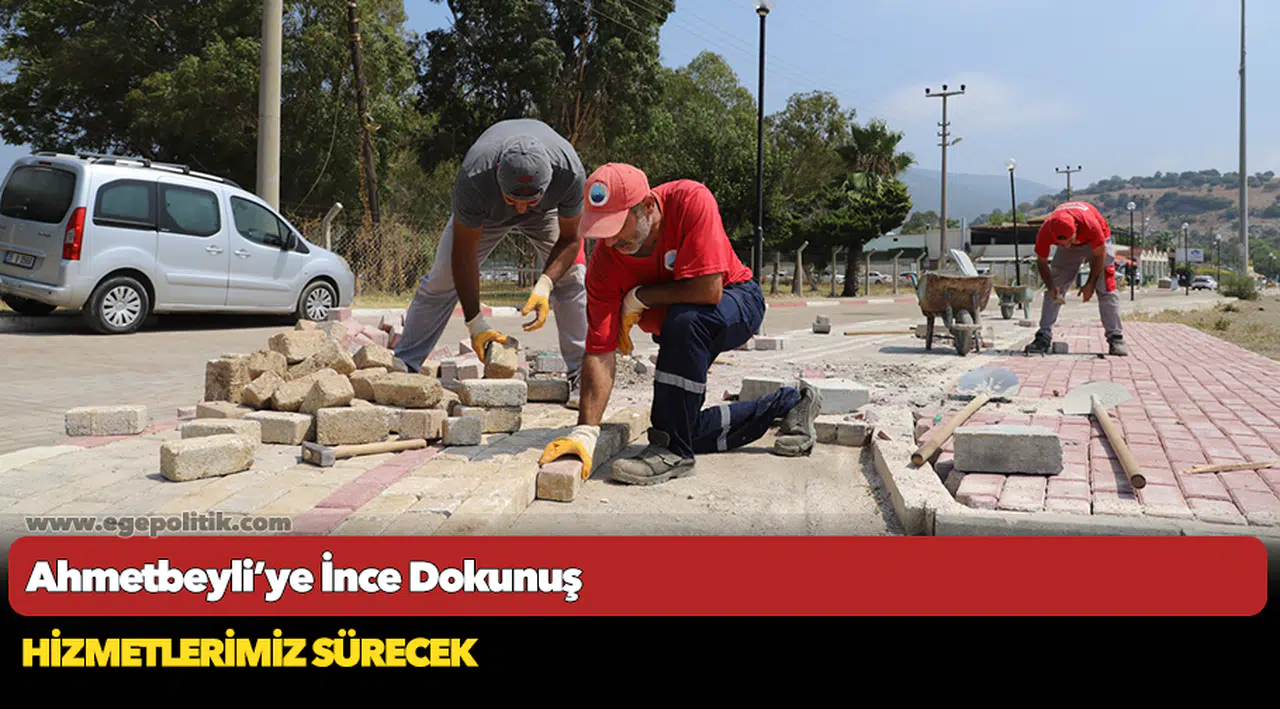 Ahmetbeyli’ye İnce Dokunuş