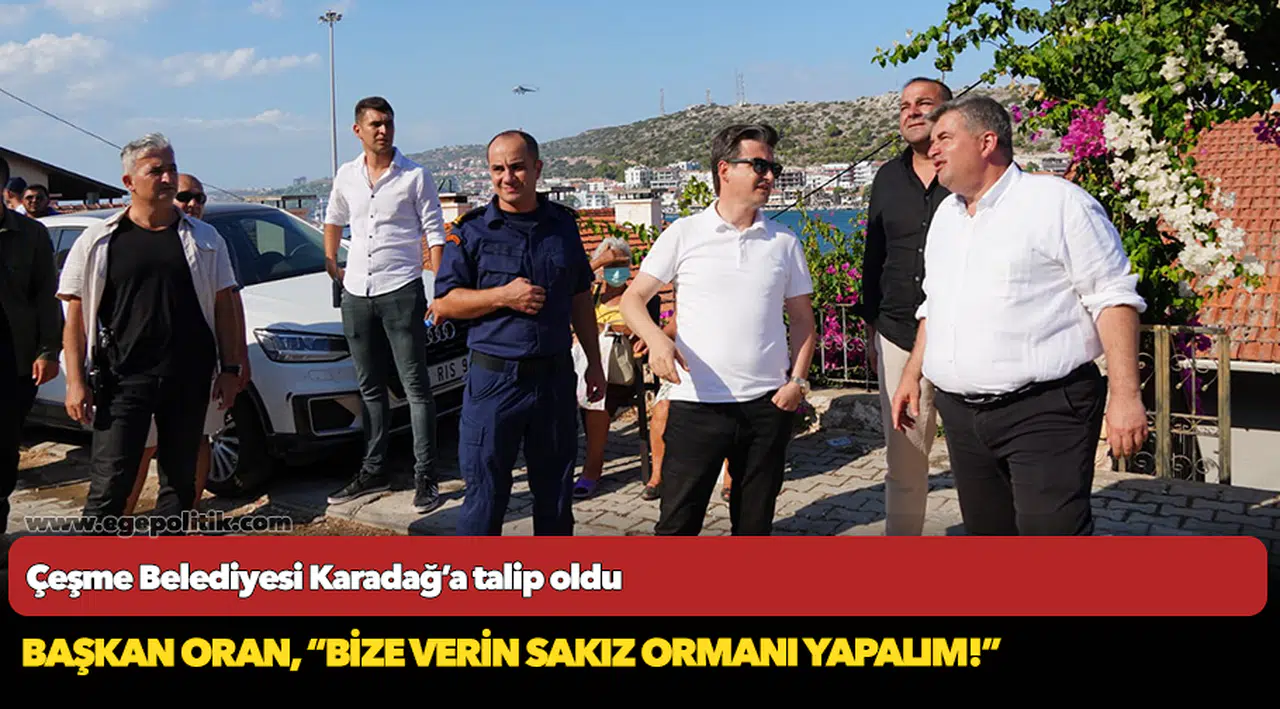 Çeşme Belediyesi Karadağ’a talip oldu