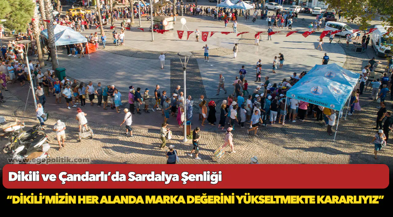 Dikili ve Çandarlı’da Sardalya Şenliği