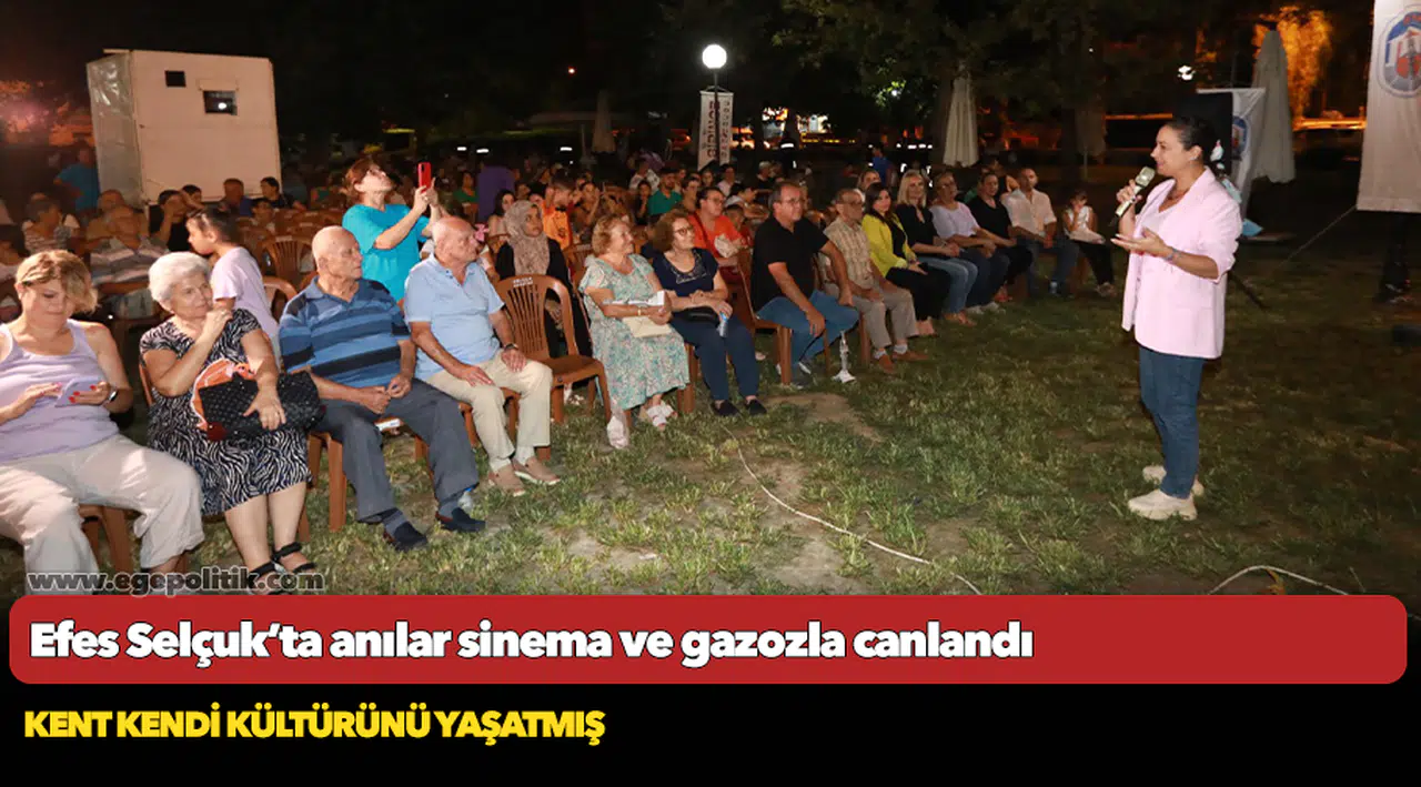 Efes Selçuk’ta anılar sinema ve gazozla canlandı