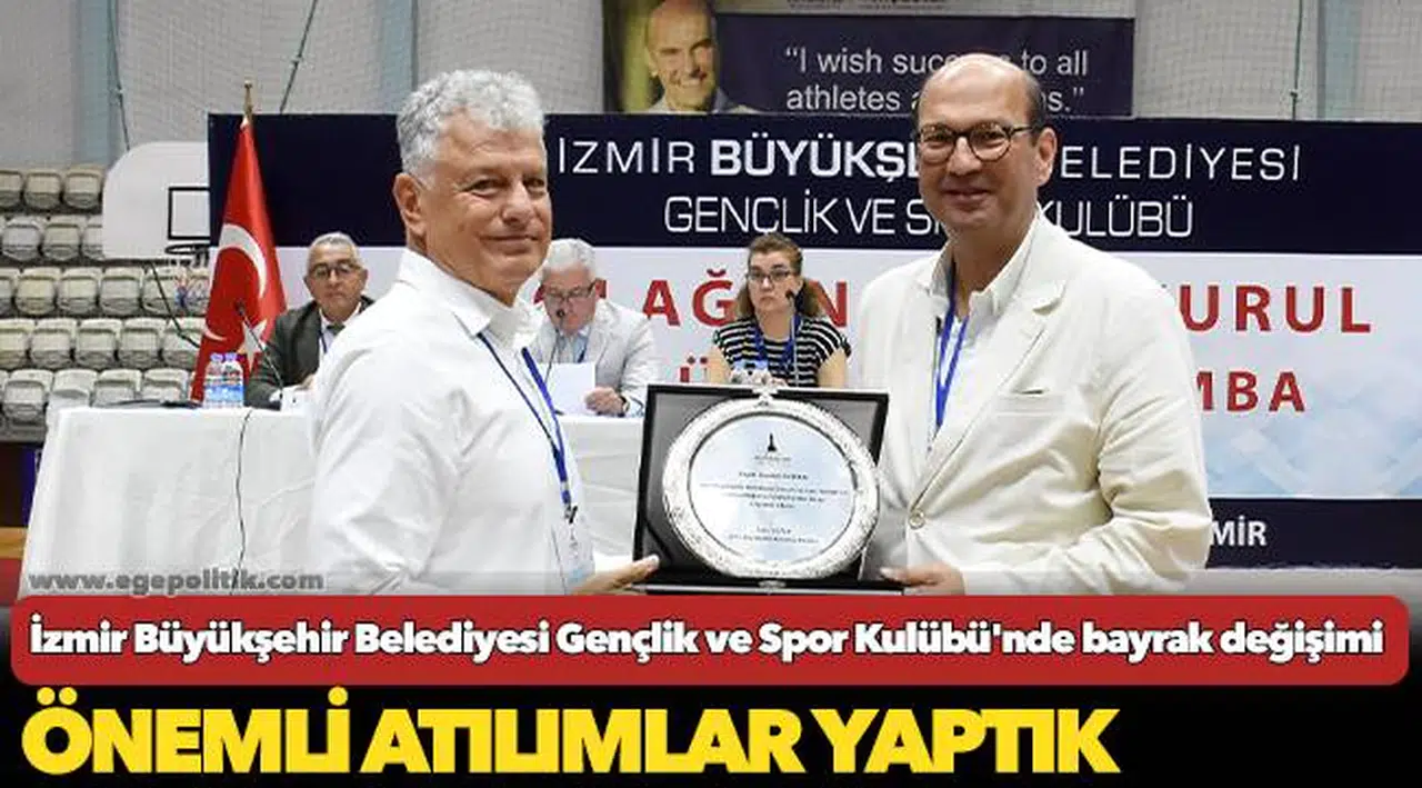 İzmir Büyükşehir Belediyesi Gençlik ve Spor Kulübü'nde bayrak değişimi