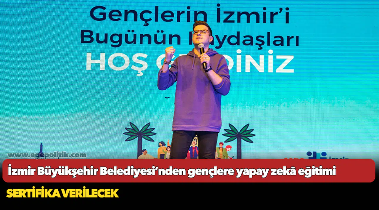 İzmir Büyükşehir Belediyesi’nden gençlere yapay zekâ eğitimi