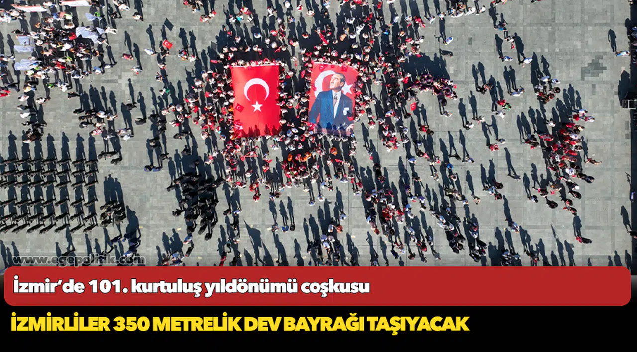 İzmir’de 101. kurtuluş yıldönümü coşkusu