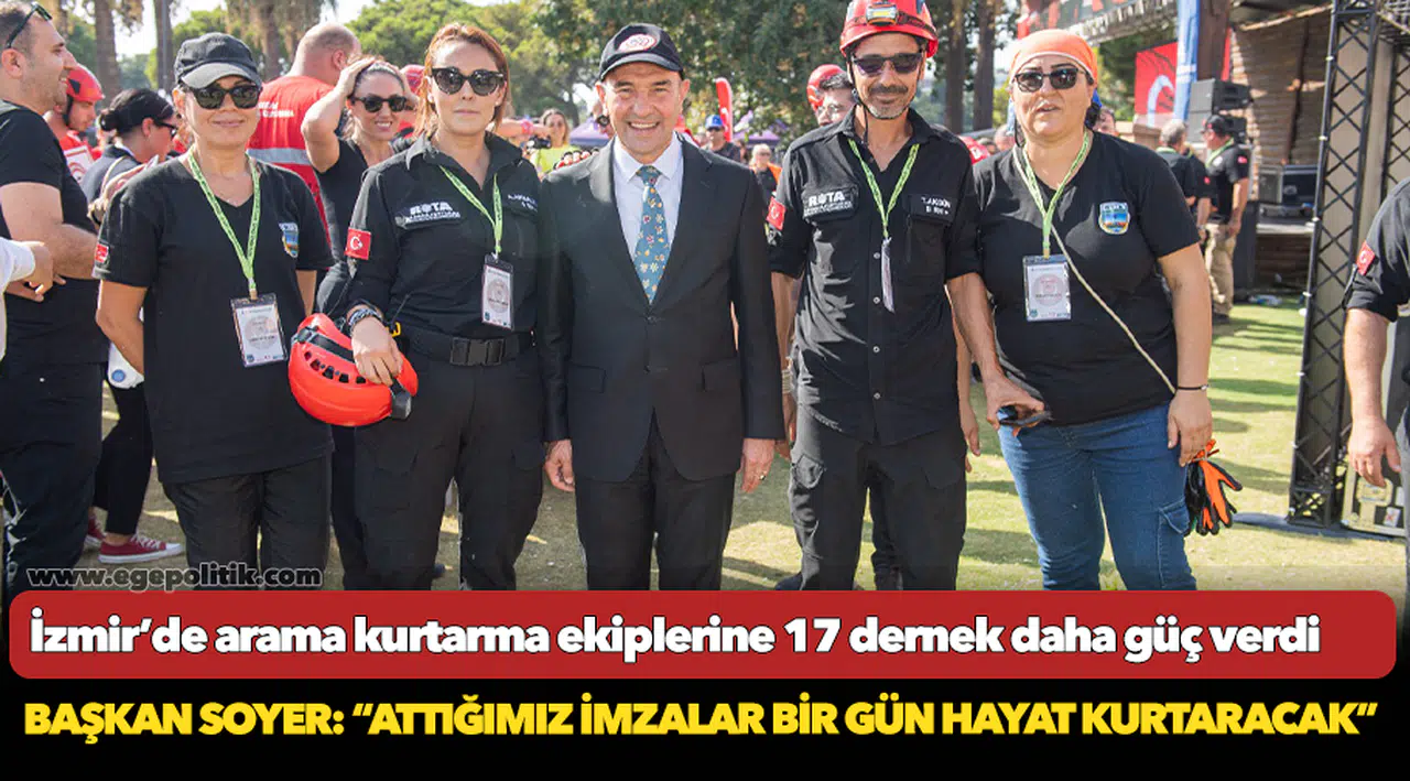 İzmir’de arama kurtarma ekiplerine 17 dernek daha güç verdi