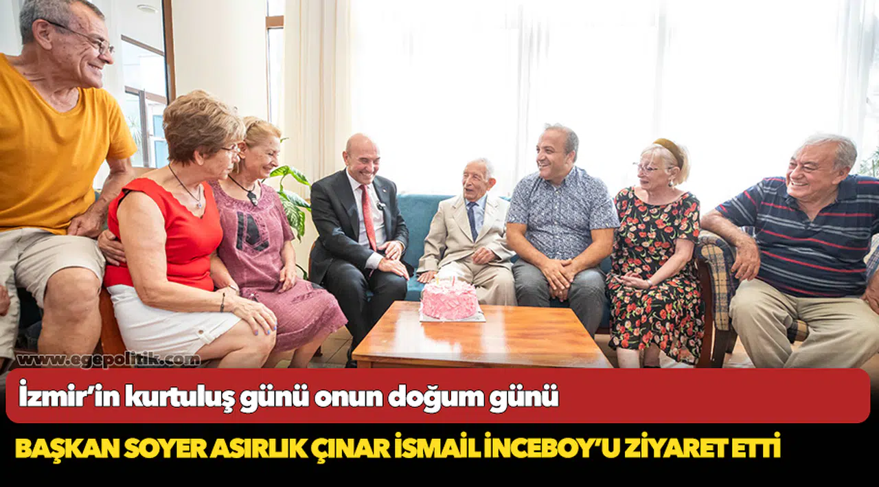 İzmir’in kurtuluş günü onun doğum günü