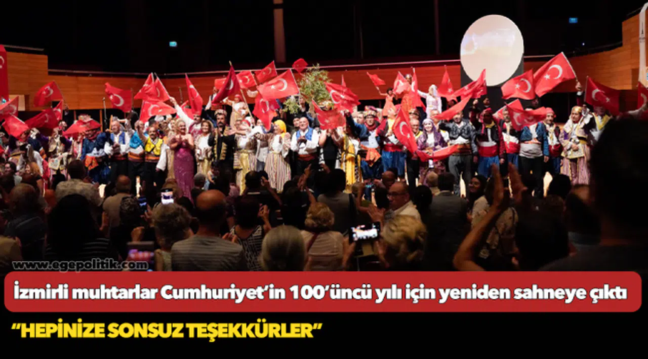 İzmirli muhtarlar Cumhuriyet’in 100’üncü yılı için yeniden sahneye çıktı