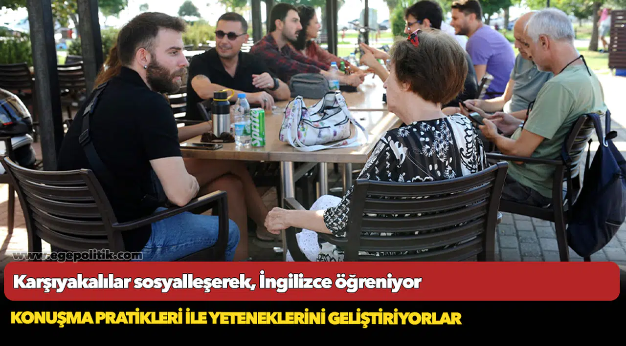 Karşıyakalılar sosyalleşerek, İngilizce öğreniyor
