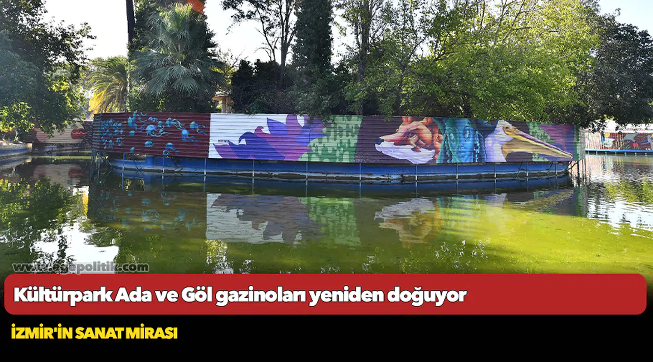 Kültürpark Ada ve Göl gazinoları yeniden doğuyor