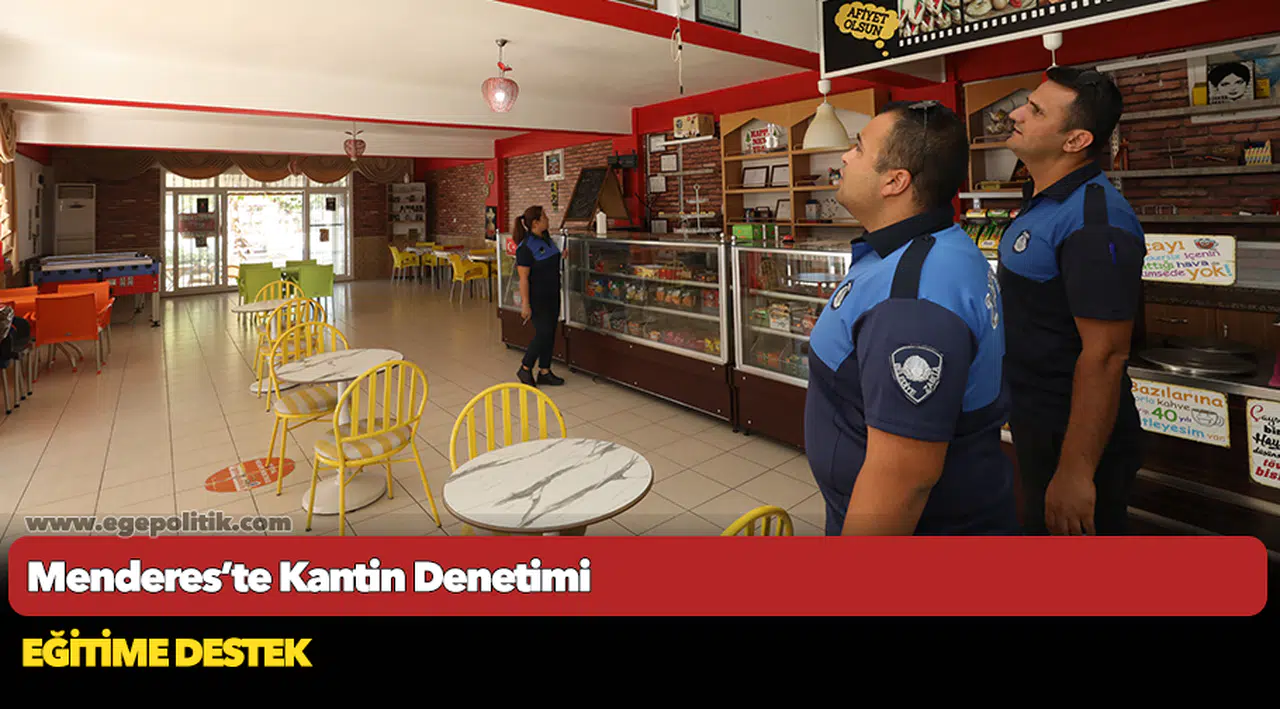 Menderes’te Kantin Denetimi